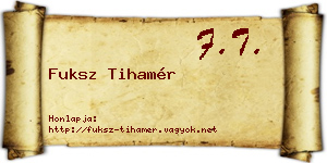 Fuksz Tihamér névjegykártya